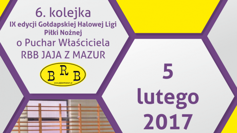 gołdapska liga halowej piłki nożnej rbb jaja z mazur 6 kolejka