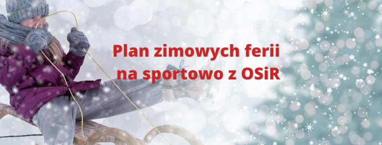 Plan-zimowych-ferii-na-sportowo-z-OSiR